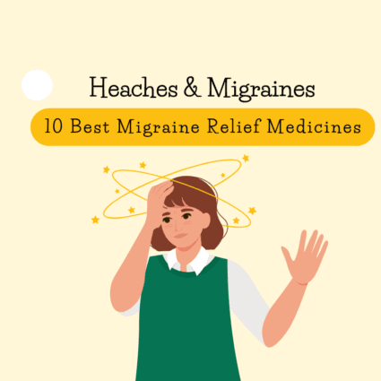 10 Best Migraine Relief Medicines
